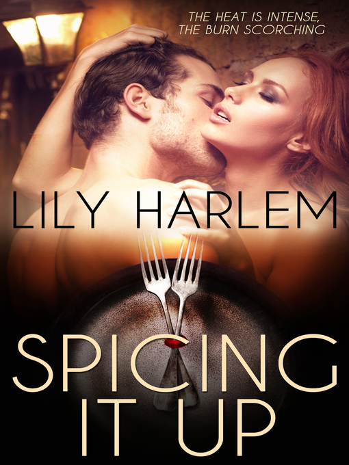 Title details for Spicing it Up by Lily Harlem - Available